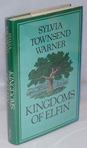 Kingdoms of Elfin by Sylvia Townsend Warner
