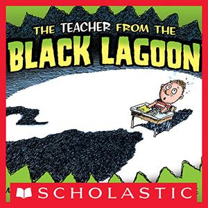 The Teacher from the Black Lagoon (Black Lagoon #1)
