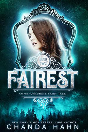 Fairest (An Unfortunate Fairy Tale #2)