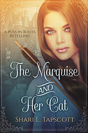 The Marquise and Her Cat (Fairy Tale Kingdoms #1)