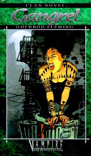 Clan Novel: Gangrel by Gherbod Fleming