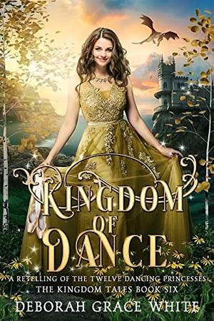 Kingdom of Dance (The Kingdom Tales #6)