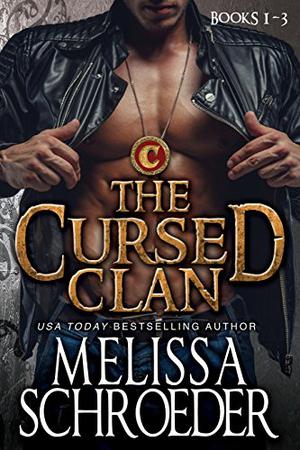 The Cursed Clan: Callum / Angus / Logan by Melissa Schroeder