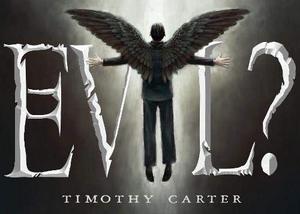 Evil? by Timothy Carter