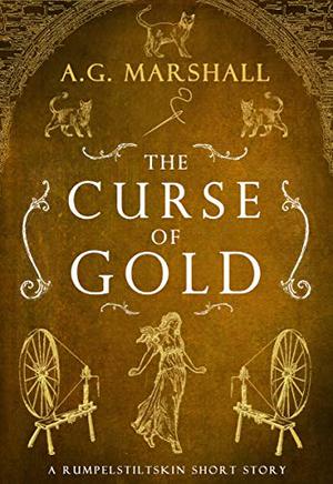 The Curse of Gold (Once Upon a Short Story #5)
