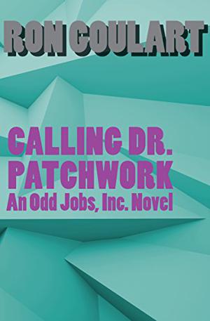 Calling Dr. Patchwork by Ron Goulart
