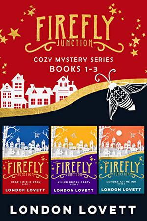 Firefly Junction Cozy Mystery Series: Box Set (Firefly Junction #1-3)