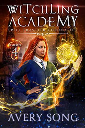 Witchling Academy: Semester Four (Spell Traveler Chronicles #4)