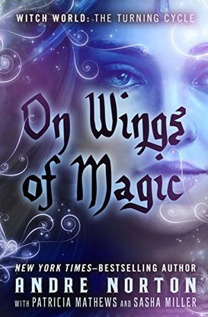 On Wings of Magic (Witch World #26)