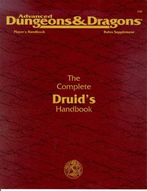 The Complete Druid's Handbook (Player's Handbook Rules Supplement #PHBR13)