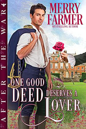 One Good Deed Deserves a Lover (After the War #5)