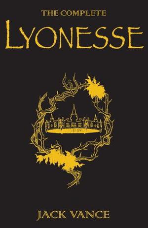 The Complete Lyonesse: Suldrun's Garden, The Green Pearl, Madouc (Lyonesse #1-3)