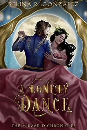 A Lonely Dance (The Miraveld Chronicles #2)
