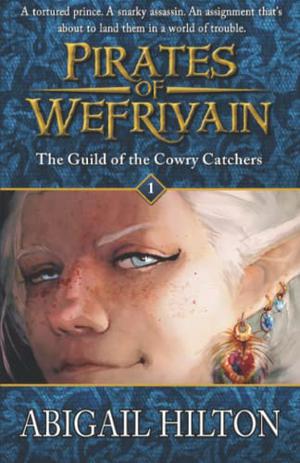 The Guild of the Cowry Catchers by Abigail Hilton
