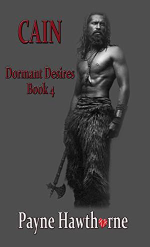 Cain,  (Dormant Desires #4) by Payne Hawthorne