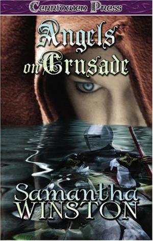Angels on Crusade by Samantha Winston