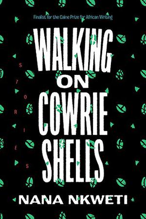 Walking on Cowrie Shells by Nana Nkweti