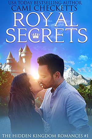 Royal Secrets (The Hidden Kingdom #1)