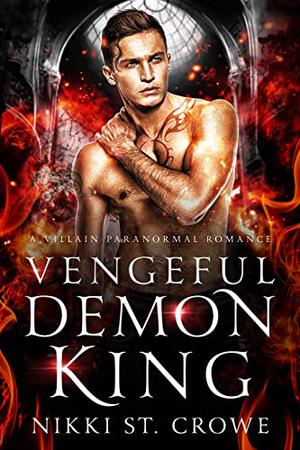 Vengeful Demon King by Nikki St. Crowe