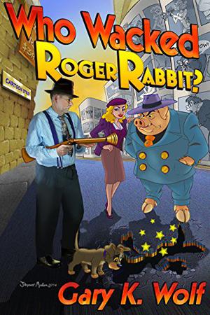 Who Wacked Roger Rabbit? by Gary K. Wolf