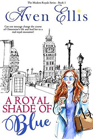 A Royal Shade of Blue  (Modern Royals Series) by Aven Ellis