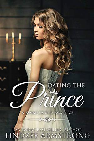 Dating the Prince (Royal Secrets #4)