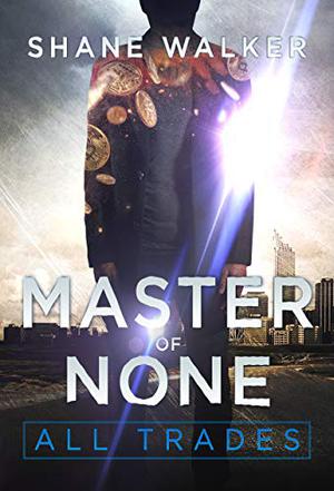 Master of None by Shane Walker