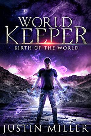 World Keeper: Birth of a World (World Keeper #1)