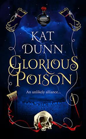 Glorious Poison by Kat Dunn