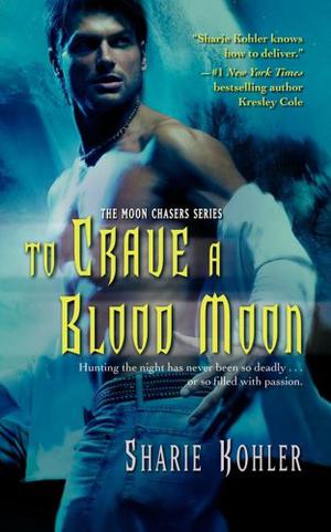 To Crave a Blood Moon (Moon Chasers #3)