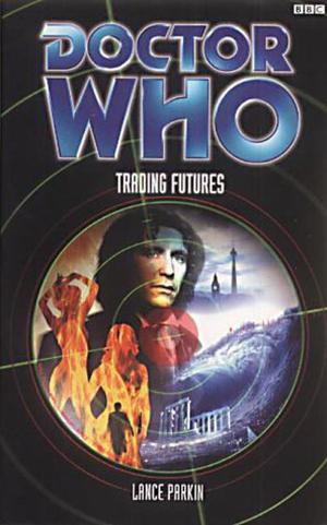 Doctor Who: Trading Futures (Eighth Doctor Adventures #55)