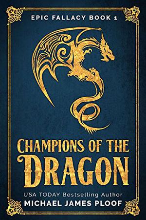 Champions of the Dragon (Epic Fallacy #1)