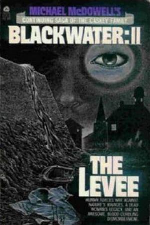 Blackwater: II The Levee by Michael McDowell