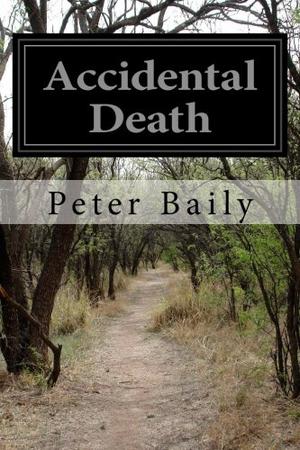 Accidental Death by Peter Baily
