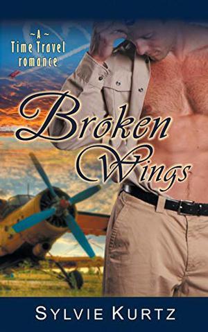 Broken Wings  (a Time Travel Romance) by Sylvie Kurtz