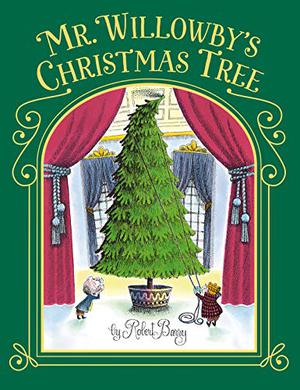 Mr Willowbys Christmas Tree by Robert E. Barry