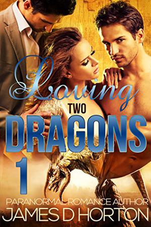 Loving Two Dragons 1 (Awakening Cycle #1)