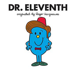 Doctor Who: Dr. Eleventh (Doctor Who meets Mr Men and Little Miss #11)
