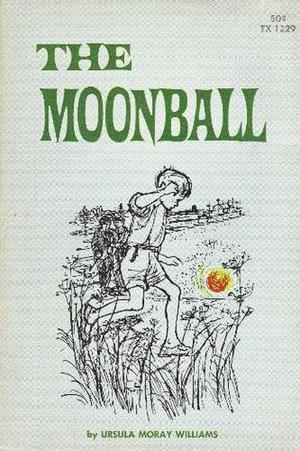 The Moonball by Ursula Moray Williams