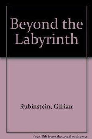 Beyond the Labyrinth by Gillian Rubinstein
