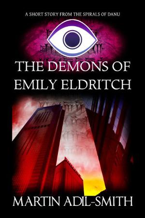 The Demons of Emily Eldritch by Martin Adil-Smith