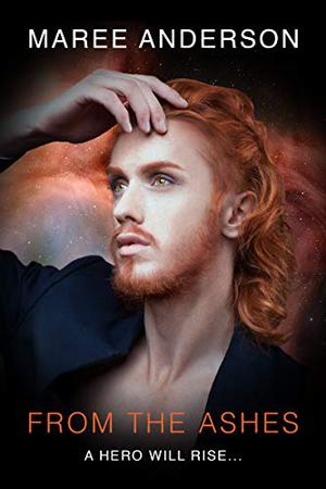From The Ashes by Maree Anderson