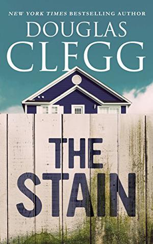 The Stain by Douglas Clegg