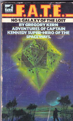 Galaxy of the Lost: Cap Kennedy Book 1 by Gregory Kern