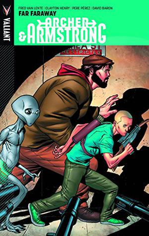 Archer & Armstrong, Volume 3: Far, Faraway (Archer & Armstrong 2012 #3)