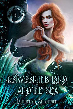 Between the Land and the Sea (Marina's Tales #1)