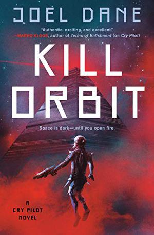 Kill Orbit (Cry Pilot #3)
