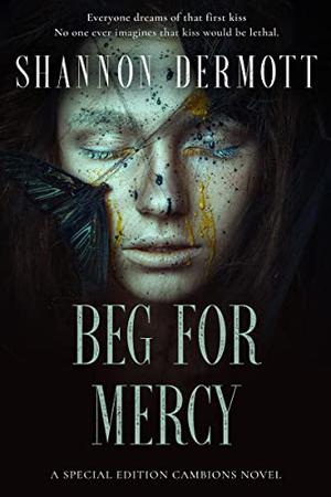 Beg for Mercy by Shannon Dermott