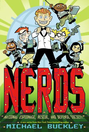 NERDS: National Espionage, Rescue, and Defense Society (NERDS #1)