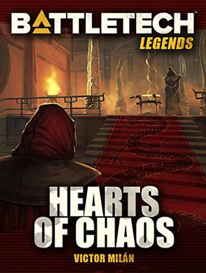 Hearts of Chaos (BattleTech Universe #30)